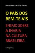 Ler O PAÍS DOS BEM-TE-VIS ENSAIO SOBRE A INVEJA NA CULTURA BRASILEIRA, do autor NOEMI GOMES DO REGO COELHO