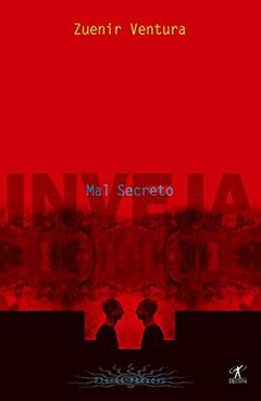Mal Secreto: Inveja (Plenos pecados), do autor Zuenir Ventura