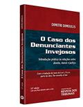 Ler O Caso dos Denunciantes Invejosos Introdução Prática às Relações Entre Direito, Moral e Justiça, do autor Dimitri Dimoulis