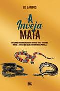 Ler A Inveja Mata, do autor Lu Santos