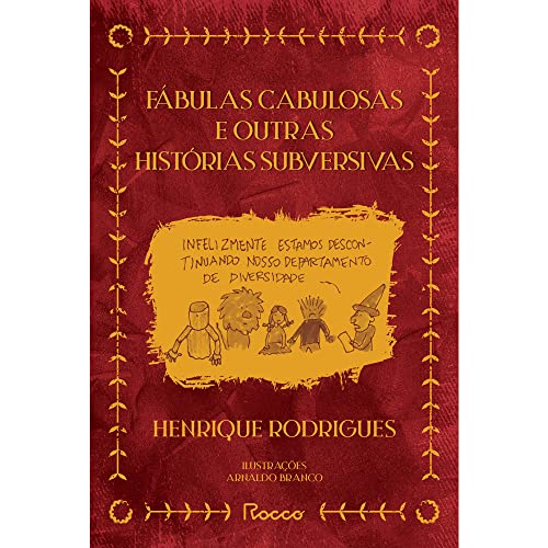Ler Fábulas cabulosas e outras histórias subversivas, do autor Henrique Rodrigues Ler Fábulas cabulosas e outras histórias subversivas, do autor Henrique Rodrigues