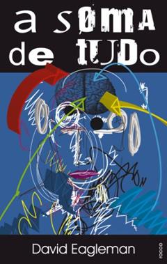 A soma de tudo: 40 histórias espirituosas sobre o além, do autor David Eagleman