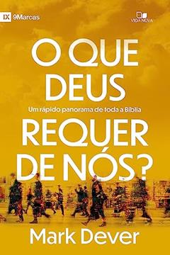 O que Deus Requer de Nós?, do autor Mark Dever