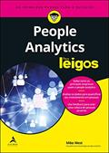 Ler People Analytics Para Leigos: Desenvolver funcionários bem-sucedidos requer mais do que instinto., do autor Mike West