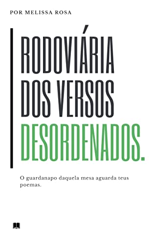 Ler Rodoviária dos versos desordenados, do autor Melissa Rosa
