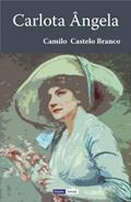 Ler Carlota Ângela, do autor Camilo Castelo Branco