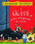 Ler O gigante mais elegante da cidade, do autor Julia Donaldson Ler O gigante mais elegante da cidade, do autor Julia Donaldson