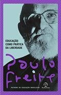 Ler Educação como prática da liberdade, do autor Paulo Freire Ler Educação como prática da liberdade, do autor Paulo Freire