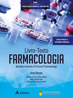 Livro-texto Farmacologia: Casos Clínicos e Atividades Didáticas, do autor Adriana Castello Costa Girardi; Fábio Cardoso Cruz; Gustavo José da Silva Pereira