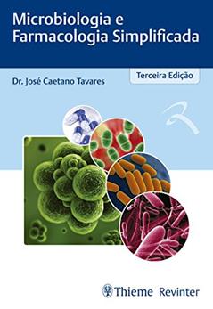 Microbiologia e Farmacologia Simplificada, do autor José Caetano Tavares