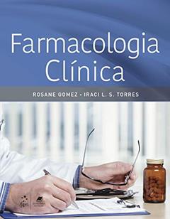 Farmacologia Clínica, do autor Rosane Gomez