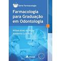 Ler Farmacologia Para Graduação em Odontologia, do autor Wiliam Alves do Prado; Adalberto Luiz Rosa
