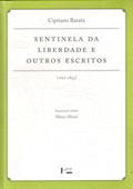Ler Sentinela da Liberdade e Outros Escritos. 1811-1835 - Coleção Documenta Uspiana, do autor Cipriano Barata