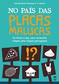 Ler No país das placas malucas, do autor José Eduardo Camargo; L. Soares