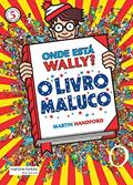 Ler Onde está Wally? 5 O livro maluco, do autor Martin Handford Ler Onde está Wally? 5 O livro maluco, do autor Martin Handford