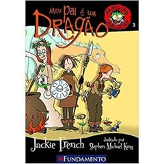 Famílias Malucas. Meu Pai É Um Dragão, do autor Jackie French