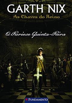Chaves do Reino. O Furioso Quinta. Feira, do autor Garth Nix