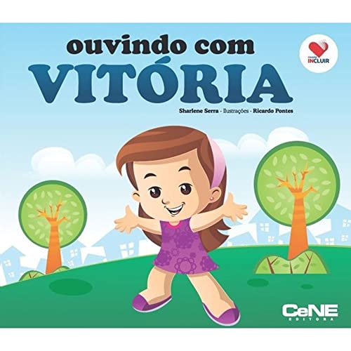 Ler Coleção Incluir - Ouvindo com Vitória, do autor Sharlene Serra