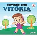 Ler Coleção Incluir - Ouvindo com Vitória, do autor Sharlene Serra