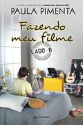 Ler Fazendo meu filme - Lado B, do autor Paula Pimenta