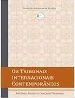 Os tribunais internacionais contemporâneos, do autor Antônio Augusto Cançado Trindade