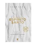 Ler Em Honra ao Espírito Santo: ele Não é Algo, é Alguém!, do autor Cash Luna