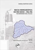 Ler Bacia hidrográfica do Rio Doce - MG/ES: variabilidade das chuvas - Volume 1, do autor Daniela Martins Cunha