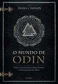 Ler O Mundo de Odin: Práticas, Rituais, Runas e Magia Nórdica no Neopaganismo Germânico, do autor Diana L. Paxon; Eduardo Gerpe Duarte Ler O Mundo de Odin: Práticas, Rituais, Runas e Magia Nórdica no Neopaganismo Germânico, do autor Diana L. Paxon; Eduardo Gerpe Duarte