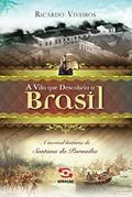 Ler A vila que descobriu o Brasil: A história de Santana de Parnaíba, do autor Ricardo Viveiros