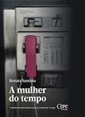 Ler A MULHER DO TEMPO, do autor Renata Santana