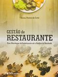 Ler Gestão de Restaurante. Uma Abordagem do Investimento Até a Análise do Resultado, do autor Nelson Pereira da Costa Ler Gestão de Restaurante. Uma Abordagem do Investimento Até a Análise do Resultado, do autor Nelson Pereira da Costa