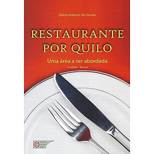 Ler Restaurante por Quilo: uma área a ser Abordada, do autor Dalton Roberto De Donato