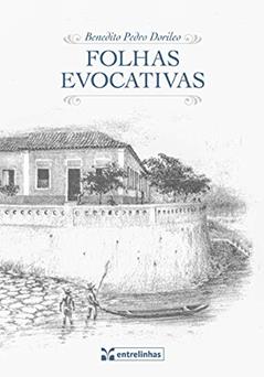 Folhas Evocativas, do autor Benedito Pedro Dorileo