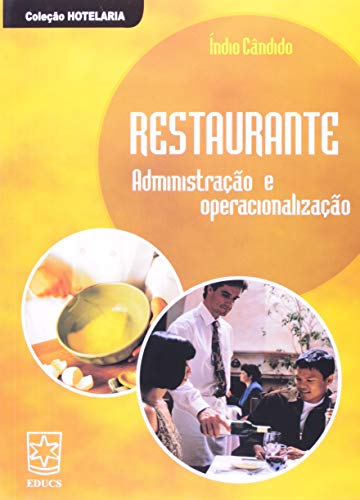 Ler Restaurante: Administração e Operacionalização, do autor Índio Cândido Ler Restaurante: Administração e Operacionalização, do autor Índio Cândido