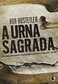 Ler A urna sagrada, do autor Bob Hostetler