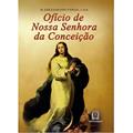 Ler Oficio de Nossa Senhora da Conceicao, do autor C.Ss.R. Pe. José Raimundo Vidigal