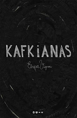 Ler Kafkianas, do autor Elvira Vigna