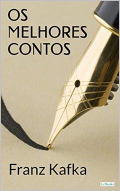 Ler Os Melhores Contos de Franz Kafka (Col. Melhores Contos), do autor Franz Kafka Ler Os Melhores Contos de Franz Kafka (Col. Melhores Contos), do autor Franz Kafka