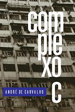 Complexo C, do autor André de Carvalho