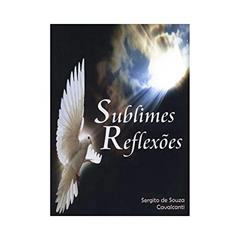Sublimes Reflexões, do autor Sergito de Souza Cavalcanti