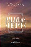 Ler Palavras Sublimes: 1, do autor Francisco Cândido Xavier Ler Palavras Sublimes: 1, do autor Francisco Cândido Xavier