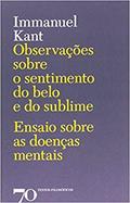 Ler Observações Sobre o Sentimento do Belo e do Sublime: Ensaio Sobre as Doenças Mentais, do autor Immanuel Kant