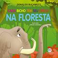 Ler Cada bicho tem seu ofício - na floresta, do autor Donaldo Buchweitz