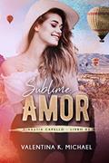 Ler Sublime Amor (Dinastia Capello Livro 5), do autor Valentina K. Michael