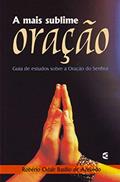 Ler A Mais Sublime Oração, do autor Robério Odair Basílio