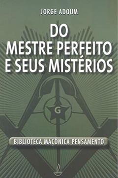 Do Mestre Perfeito e Seus Mistérios, do autor Jorge Adoum