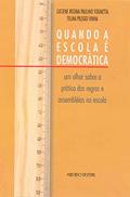 Ler Quando a Escola é Democrática: um Olhar Sobre a Prática das Regras e Assembléias na Escola, do autor Luciene Regina Paulino Tognetta; Telma Pileggi Vinha