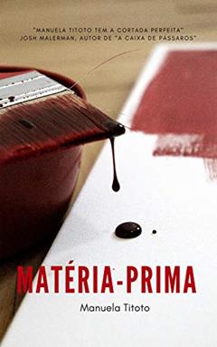 MATÉRIA-PRIMA, do autor MANUELA TITOTO