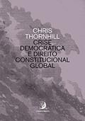 Ler Crise Democrática e Direito Constitucional Global, do autor Chris Thornhill