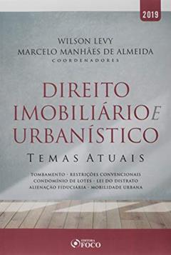 Direito imobiliário e urbanístico: Temas atuais - 1ª edição - 2019, do autor Bruna Correa Bueno Fernandes; Daniel Cardoso Gomes; Danilo de Barros Camargo; Estela Lemos Monteiro Soares de Camargo; Fernanda 